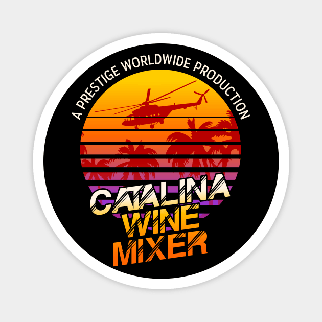 Catalina Wine Mixer retro Magnet by guyfawkes.art